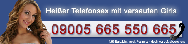 Heißer Telefonsex mit versauten Girls